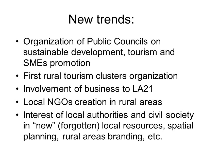New trends: Organization of Public Councils on sustainable development, tourism and SMEs promotion First